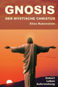 Gnosis - der mystische Christus